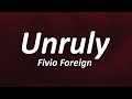 Fivio Foreign - Unruly (Lyrics)