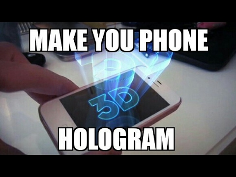How to make your phone display hologram - YouTube