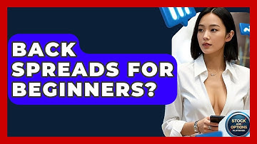 Back Spreads For Beginners? - Stock and Options Playbook