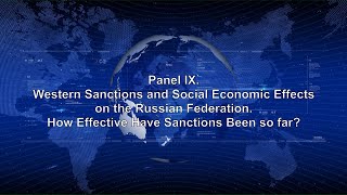 Panel IX. Western Sanctions and Social Economic Effects on the Russian Federation. (EN)