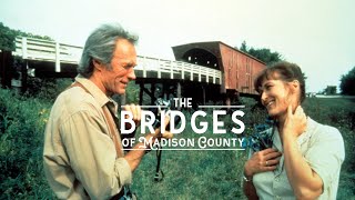 The Bridges of Madison County ~ Memory