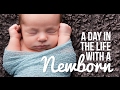 A Day In The Life With A Newborn