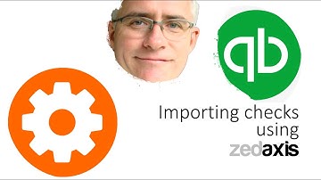 Import checks into QuickBooks using Zed Axis