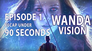 WandaVision Episode 1 Recap Under 90 SECONDS!!