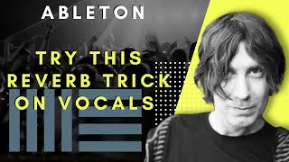 Try this Reverb trick on Vocals