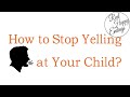 How to Stop Yelling at Your Child - Peaceful Parent Happy Kids, Dr. Laura Markham (Summary Part 1/3)