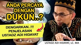 HUKUM PERCAYA TERHADAP DUKUN | Ceramah Ustadz Adi Hidayat, LC. MA