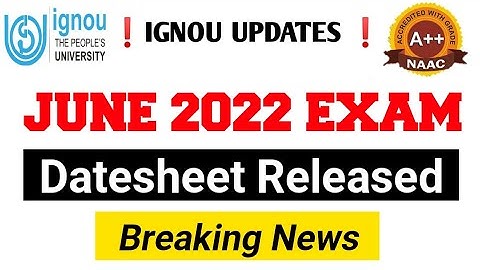 IGNOU June 2022 Exam Datesheet Released | IGNOU Datesheet June 2022 TEE Release | IGNOU Exam 2022