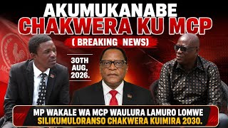 CHAKWERA AKUMUKANABE MALAMURO AKU MCP KUTI AIMIRENSO 2030 MP UYU WATOKOTA #breakingnews #trendingnow