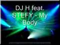 DJ H feat. STEFY - My Body