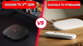 Xiaomi Tv Box S 3Rd Gen Vs Google Tv Streamer - Which One Is Better?