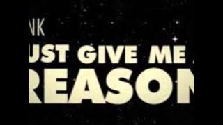 Download lagu P!NK - Just Give Me A Reason (Speed Up)