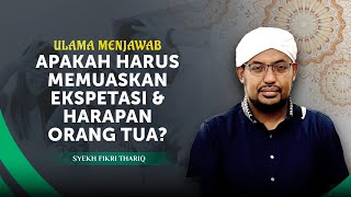 Bagaimana Cara Hidup Tetap Tenang Saat Ditekan oleh Ekspektasi Keluarga? | Syekh Fikri Thariq