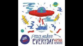 Video thumbnail of "PEACE MAKER! - Everyday (KEELD Rework)"