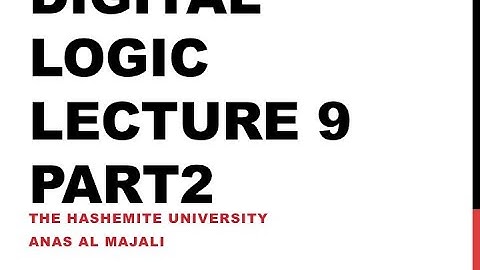 Digital Logic Lecture 9 (Part 2) - Combinational Logic Circuits