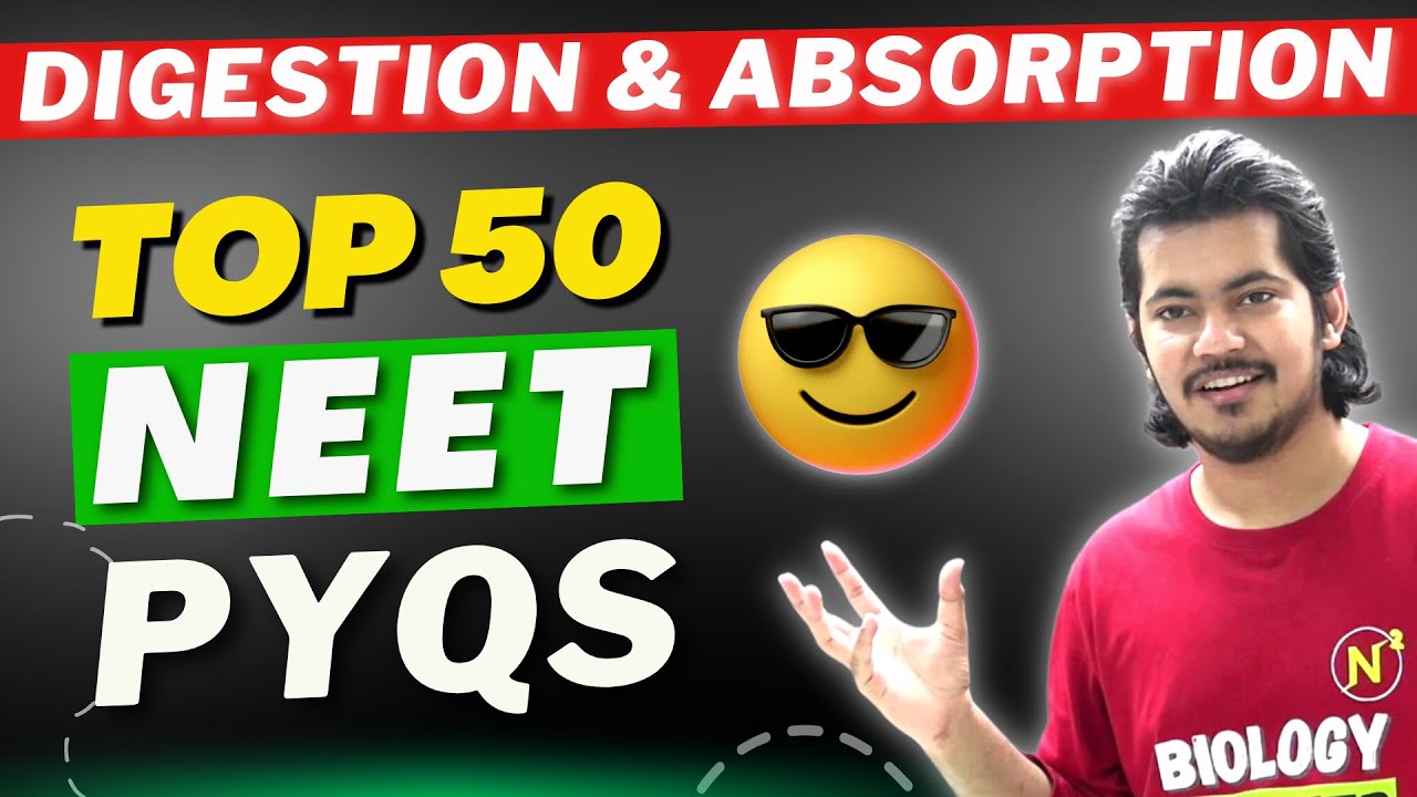 Digestion & Absorption | Problem Solving Session (PSS) | Class 11th 