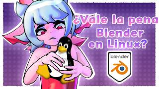 ¿Es mejor Blender en Linux que en Windows?