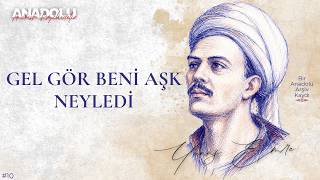 Gel Gör Beni Aşk Neyledi
