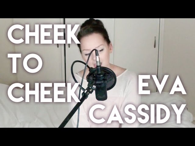 Cheek To Cheek Eva Cassidy Cover Chords Chordify