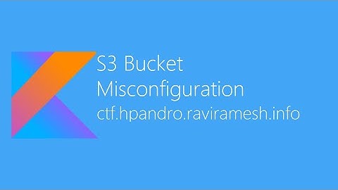 S3 Bucket Misconfiguration - hpAndro Vulnerable Application Challenge