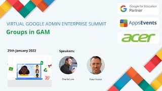 Groups in GAM: Google Enterprise Virtual Summit - Jan 25, 2022