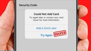 Could Not Add Card Try Again Later or Contact Your Card Issuer For More Information! Apple Pay Fixed