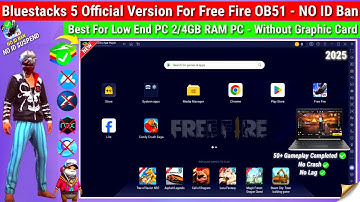 🎮 Best Emulator For Free Fire OB51 (2025) | 🚀 Bluestacks 5 Official | 💥 Play on 2GB/4GB PC No ID Ban