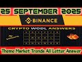 Binance Word of the Day Answer Today 25 September 2025 | Theme Market Trends | All Letter Answer