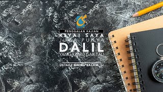 [PK] Kiyai Saya Juga Punya Dalil Yang Kamu Gak Tau - Ust Badru Salam, Lc