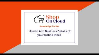 How to Add Business Details of your Online Store