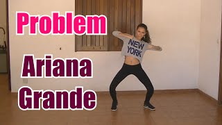 Problem- ArianaGrande | Choreography by @MattSteffanina