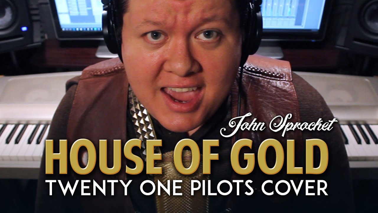 John Sprocket - House of Gold (Twenty One Pilots) - YouTube