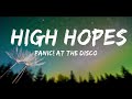 Panic at the disco  high hopes lyrics  the world of music