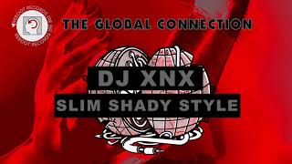 DJ XNX - SLIM SHADY STYLE