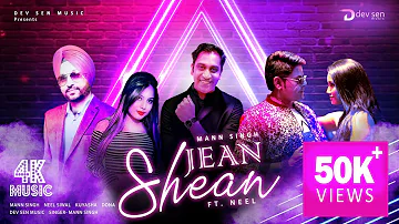 Jean Shean | Dev Sen | Mann Singh | Neel Siwal | Dev Sen |  Punjabi Songs 2020