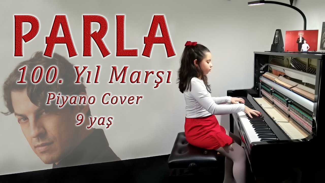 Parla | 100. Yıl Marşı - Norm Ender, Piyano Cover (9 yaş)