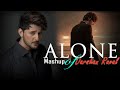 Alone Mashup Of Darshan Raval 2023 Darshan Raval Mashup It S Non Stop Non Stop Mashup 2023