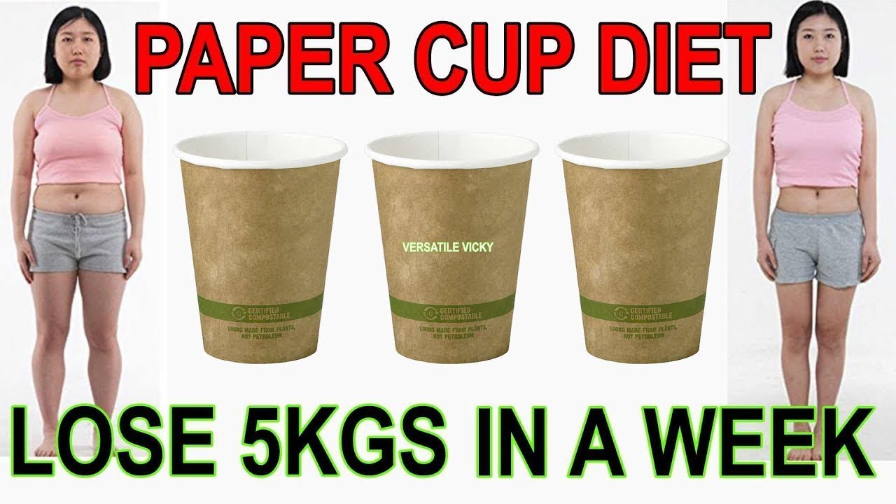 Paper Cup Diet | Lose 5Kg In A Week | Weight Loss Diet Plan To Lose 5 Kgs  In 7 Days - Youtube