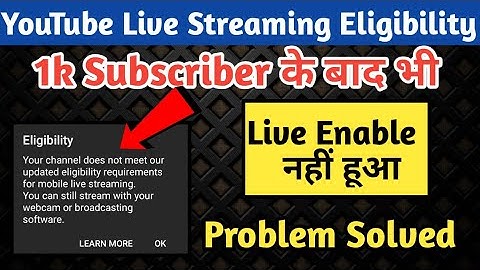 1k Subs Complete Live Stream Not Enable |Problem Solve Live Streaming Eligibility |Live Stream Issue
