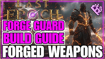 Last Epoch 1000c Forged Weapons Forge Guard Endgame Build Guide! Strongest FG I