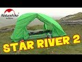 Naturehike Star River 2 Backpacking tent - First Test Wild Camp Review