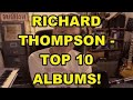 Richard Thompson - Top 10 Albums