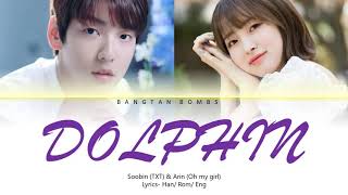 DOLPHIN Soobin (TXT) and Arin (Oh my girl) Color Coded Lyrics (KBS World Performance)