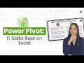 Power Pivot En Excel: Qué Es Y Por Qué Te Cambia El Juego