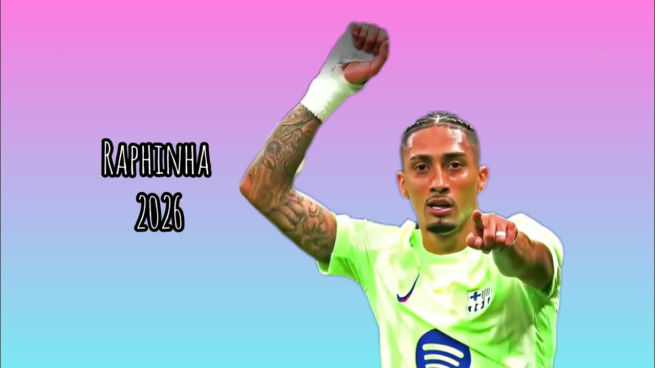 Raphinha 2026 edit | Skills e Gols 
