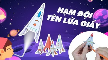 Hạm đội tên lửa giấy - Thí nghiệm cùng Bé - Be Lab