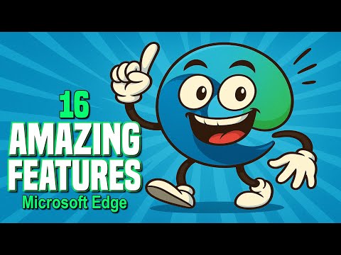 16 Amazing Microsoft Edge Features You Didn T Know Existed 2025