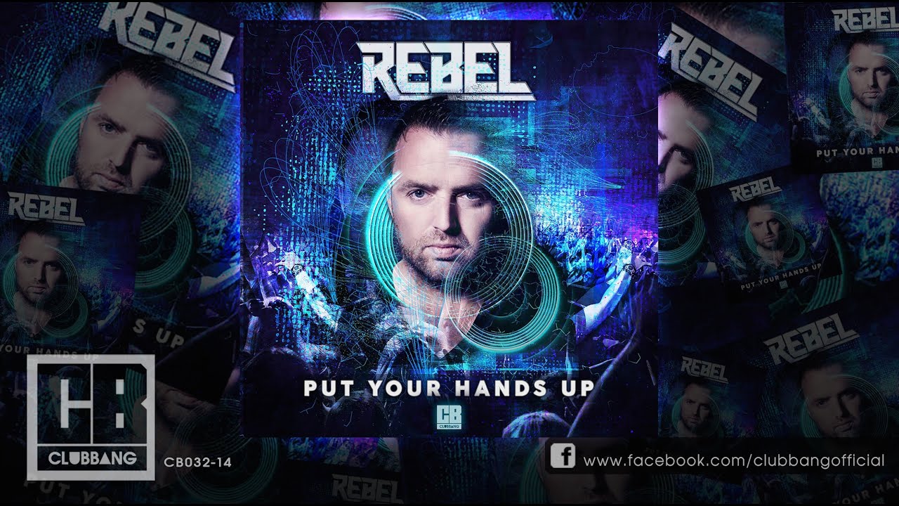 Put Your Hands Up Dj Rebel