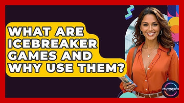 What Are Icebreaker Games And Why Use Them? - Conventions Network