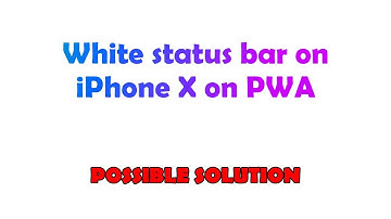 White status bar on iPhone X on PWA